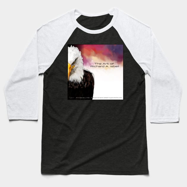 Eagle Eye-The Art of Richard A. Isbell Baseball T-Shirt by i4ni Studio